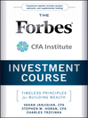 The Forbes/CFA Institute Investment Course (eBook): Timeless Principles for Building Wealth